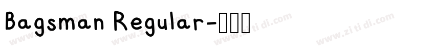 Bagsman Regular字体转换 Bagsman Regular字体转换